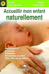 Accueillir mon enfant naturellement