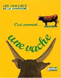 C'est comment une vache