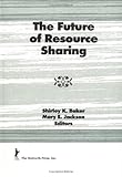 The Future of Resource Sharing, , 1560247738