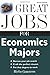 Great Jobs for Economics Majors (Great Jobs Forâ€¦ Series)