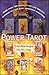 Power Tarot: More Than 100 Spreads That Give Specific Answers to Your Most Important Question