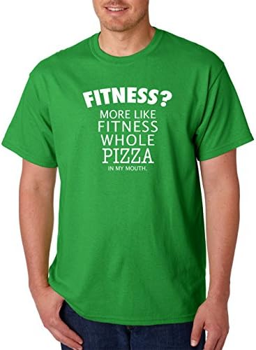 Raw Garments I'm Into Fitness More Like Pizza In My Mouth T-shirt (Medium, Green)