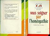 Image de 101 conseils pour vous soigner par l'homéopathie (Collection 101) (French Edition)