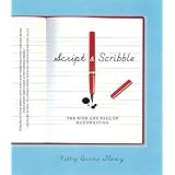 Script and Scribble: The Rise and Fall of Handwriting