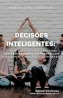 Livro Decisões Inteligentes: O Guia Definitivo para Escolher seu Apartamento na Planta