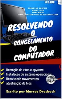 Livro RESOLVENDO CONGELAMENTO DO COMPUTADOR