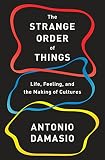 Image of The Strange Order of Things: Life, Feeling, and the Making of Cultures