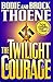 The Twilight of Courage: A Novel by 