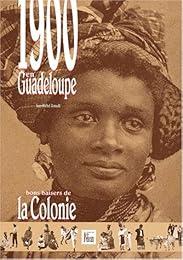 La  Guadeloupe en 1900