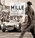 MILLE MIGLIA: Immagini di una corsa/A race in pictures (Multilingual Edition)