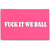 Fuck It We Ball Flag Pink 3x5 Ft Funny Man Cave Wall for Room Teen Girls Indoor Outdoor Bedroom and College Dorm Wall Decor Tapestry Gifts…