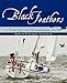 Black Feathers: A Pocket Racer Sails The Singlehanded TransPac