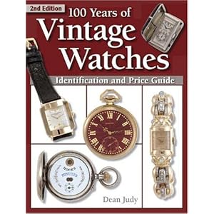 100 Years of Vintage Watches: Identification and Price Guide, 2nd Edition