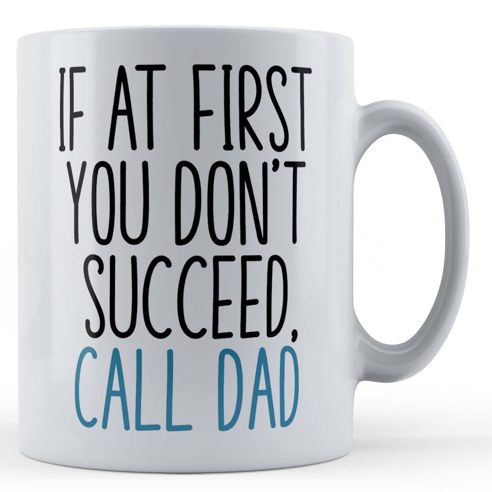 Father Fox - If You Don't Succeed, Call Dad - Fathers Day Gift Mug, Ceramic, 11fl.oz.