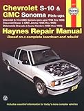 Haynes Chevrolet S-10 and GMC Sonoma Pickups: 1994 Thru 1998 (Haynes Repair Manual (Paperback))