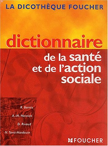 Dictionnaire de la santé et de l'action sociale
