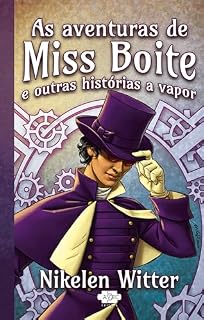 Livro As aventuras de Miss Boite e outras historias a vapor (fantasticontos)