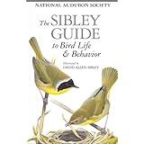 The Sibley Guide to Bird Life & Behavior