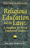 Religious Education and the Law: A Handbook for Parish Catechetical Leaders
