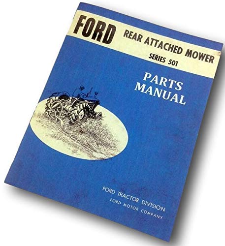 Amazon Com Ford Series 501 Rear Attached Mower Parts Manual