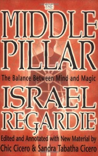 Download The Middle Pillar: The Balance Between Mind and Magic PDF