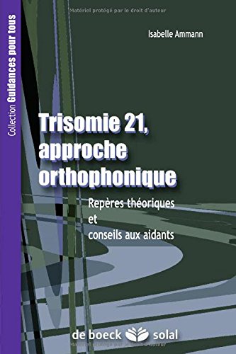 Trisomie 21, approche orthophonique