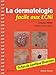 La dermatologie facile aux ECNi : Fiches de synthèse illustrés by 