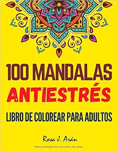Book's Cover of 100 Mandalas antiestrés, Libro De Colorear Para Adultos: cuaderno de actividades para adultos, 100 mandalas para colorear para la relajación, la meditación y el alivio del estrés (Español) Tapa blanda – 25 junio 2020