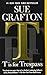 T is for Trespass: A Kinsey Millhone Novel