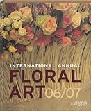 International Annual Floral Art 06/07 by 