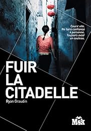 Fuir la citadelle