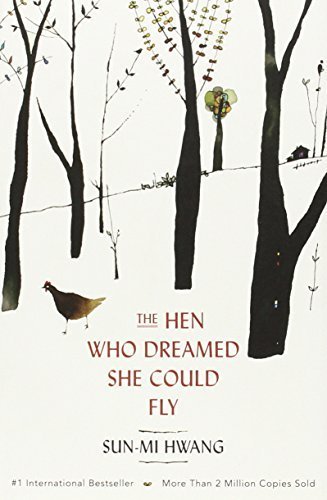 The Hen Who Dreamed she Could Fly by Sun-mi Hwang (2014-02-27)