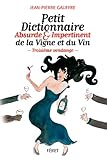 PETIT DICT. ABSURDE DE LA VIGNE ET VIN (3è éd) by 
