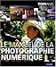 Le manuel de la photographie numÃ©rique (French Edition) by 