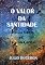 Livro O Valor Da Santidade: Cristão Santo vs. Cristão Carnal