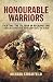 Honourable Warriors: Fighting the Taliban in Afghanistan by Richard Streatfeild