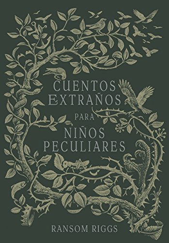 Cuentos extraños para niños peculiares/ Tales of the Peculiar (Spanish Edition)