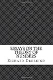 Essays on the Theory of Numbers