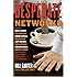 Desperate Networks