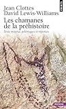 Image de Chamanes de La PR'Histoire. Transe Et Magie Dans Les Grottes Orn'es. Texte Int'gral, Pol'mique Et R'