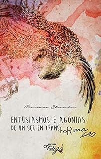 Livro Entusiasmos e Agonias de um ser em Transformação