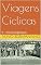 Livro Viagens Cíclicas: 9 – Vistas longínquas