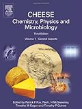 Cheese: Chemistry, Physics and Microbiology : General Aspects, , 012263652X