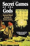 Secret Games of the Gods: Ancient Ritual Systems in Board Games