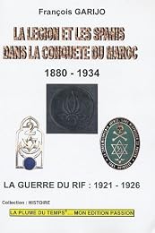 La  Légion et les Spahis dans la conquête du Maroc