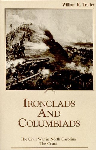 Ironclads and Columbiads: The Civil War in North Carolina, The Coast