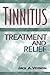 Tinnitus: Treatment and Relief by 