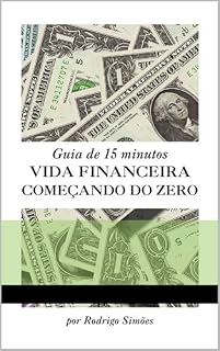 Livro Educação Financeira para Todos: Começando do Zero: Vida Financeira