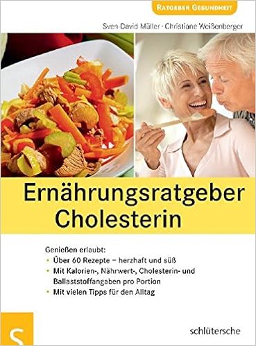 Ernahrungsratgeber Cholesterin Geniessen Erlaubt Cholesterin Naturlich Senken Amazon De Sven David Muller Christiane Weissenberger Bucher
