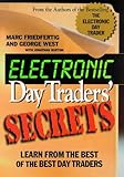 Electronic Day Traders' Secrets: Learn From the Best of the Best DayTraders